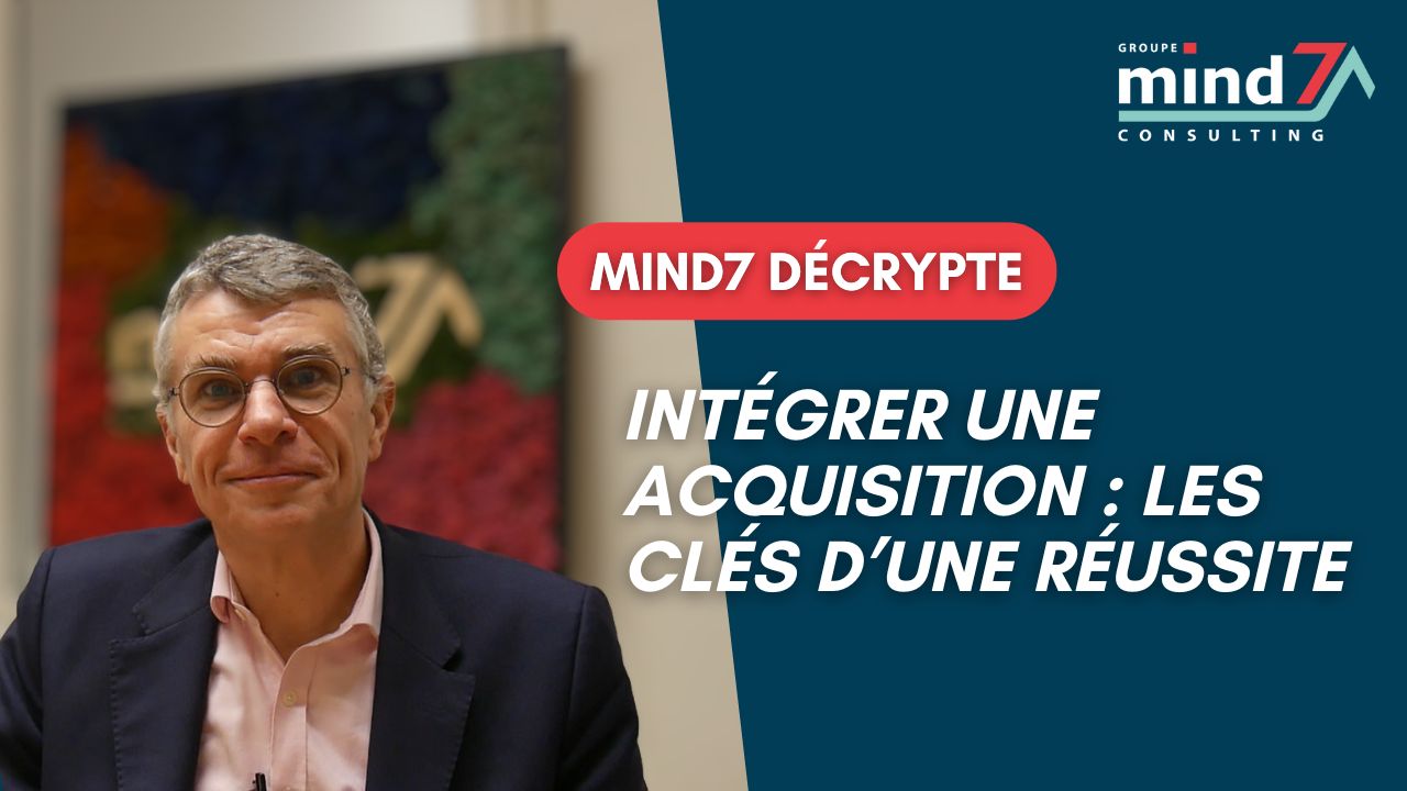 Image for Intégration acquisition : les clés d’un rapprochement réussi selon l’expérience du Groupe Mind7