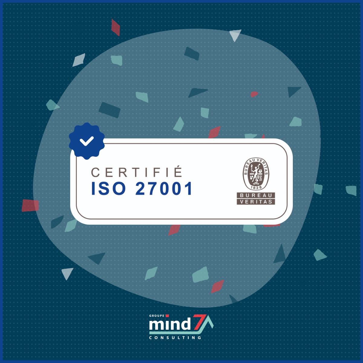 Image for Groupe Mind7 Consulting certifié ISO/IEC 27001:2022